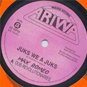 Max RomeoDub Revolutionaries - Juks We A Juks