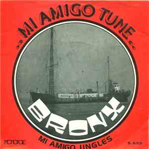 Mi Amigo Tune - Bronx / Mi Amigo Jingles