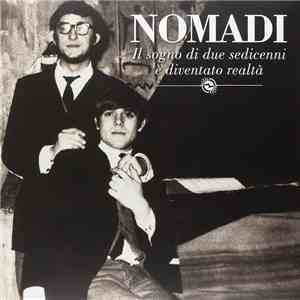 Nomadi - Il Sogno di Due Sedicenni È Diventato Realtà