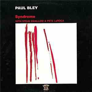 Paul Bley With Steve Swallow & Pete LaRoca - Syndrome