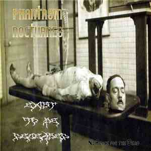 Phantasm Nocturnes, Exist To Be Deceased - No Peace For The Dead