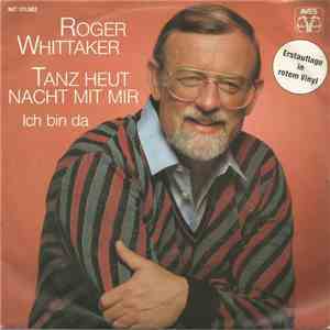 Roger Whittaker - Tanz Heut Nacht Mit Mir / Ich Bin Da