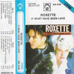 Roxette - It Must Have Been Love