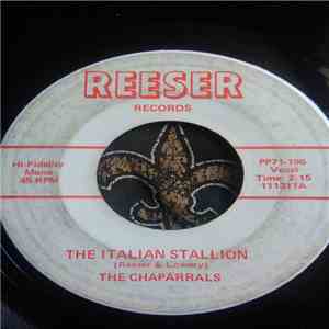 The Chaparrals  - The Italian Stallion/The Chaparral Stick