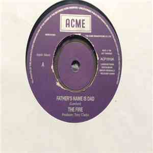 The Fire - Father's Name Is Dad / Treacle Toffee World