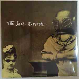 The Jazz Butcher - All The Saints
