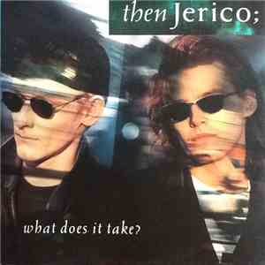 Then Jerico - What Does It Take