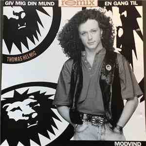 Thomas Helmig - Giv Mig Din Mund