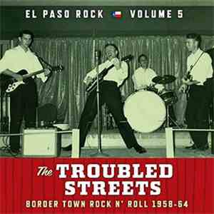 Various - The Troubled Streets (Border Town Rock N' Roll 1958-64)