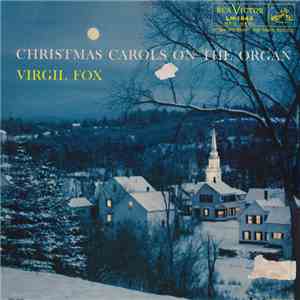 Virgil Fox - Christmas Carols On The Organ