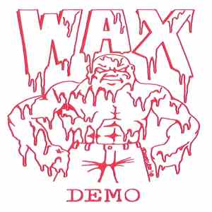 Wax  - Demo