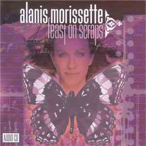 Alanis Morissette - Feast On Scraps