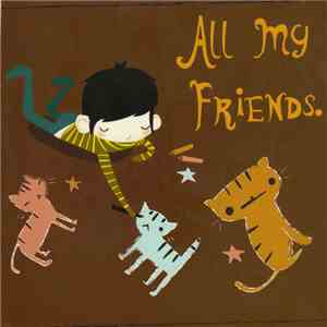 All My Friends - All My Friends Get Hung Up