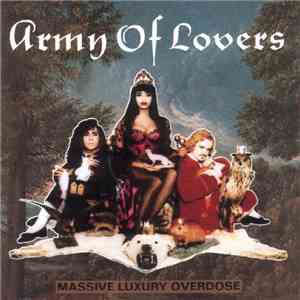 Army Of Lovers - Massive Luxury Overdose