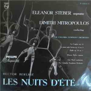 Berlioz, Eleanor Steber, Dimitri Mitropoulos Conducts Columbia Symphony Orchestra - Les Nuits D'été, Op. 7