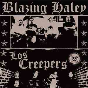 Blazing Haley / Los Creepers - Blazing Haley / Los Creepers