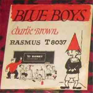 Blue Boys - Charlie Brown / Rasmus