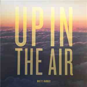 Brett Harris  - Up In The Air