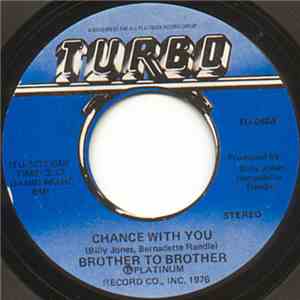 Brother To Brother - Chance With You / Joni