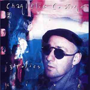 ChaRlElie CouTuRE - "3 Folies" Live Vol. 2