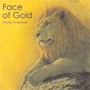 Charles Timberlake - Face Of Gold