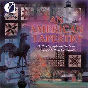 Dallas Symphony Orchestra, Andrew Litton - An American Tapestry