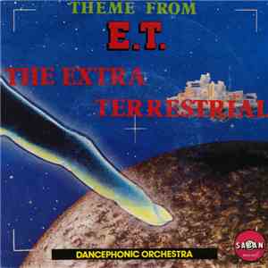 Dancephonic Orchestra - Theme From "E.T." The Extra Terrestrial
