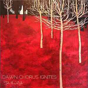 Dawn Chorus Ignites - Take Me With You