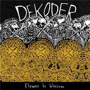 Dekoder - Flowers To Blossom