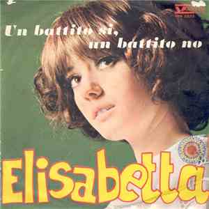 Elisabetta  - Un Battito Si, Un Battito No