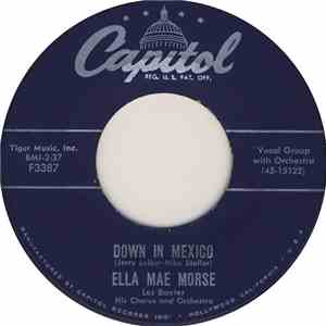 Ella Mae Morse - Down In Mexico / Rock And Roll Wedding