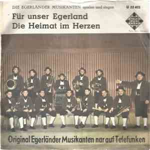 Ernst Mosch Und Seine Original Egerländer Musikanten - Für unser Egerland / Die Heimat der Herzen