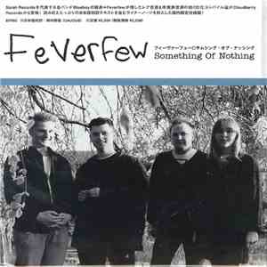 Feverfew - Something Of Nothing