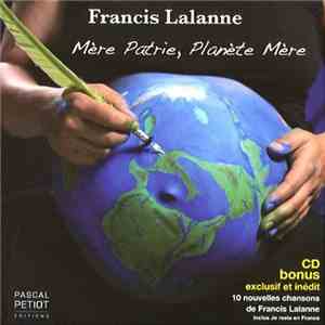 Francis Lalanne - Mère Patrie, Planête Mère