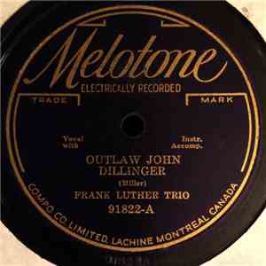 Frank Luther Trio - Outlaw John Dillinger / Crime Does Not Pay