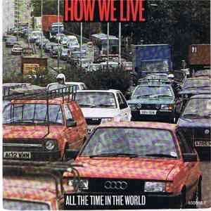 How We Live - All The Time In The World