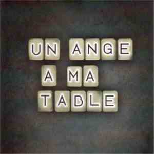 Indochine - Un Ange à Ma Table