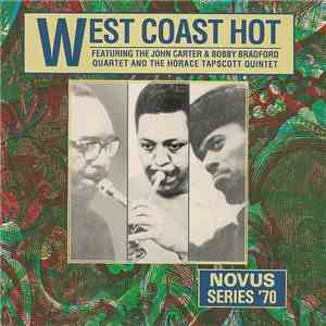 John Carter & Bobby Bradford Quartet, The And The Horace Tapscott Quintet - West Coast Hot