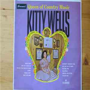 Kitty Wells - Queen Of Country Music