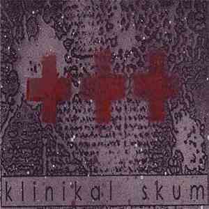 Klinikal Skum - Sane = Slave