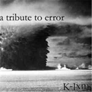 K-lxm - A Tribute To Error