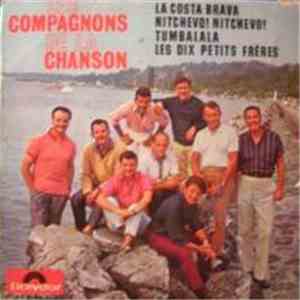 Les Compagnons De La Chanson - La Costa Brava / Nitchevo! Nitchevo! / Tumbalala / Les Dix Petits Frères