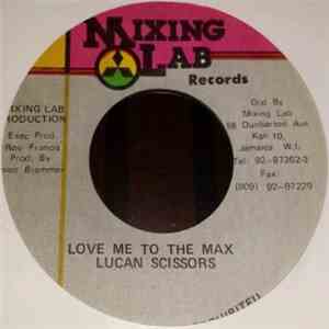 Lucan Scissors - Love Me To The Max