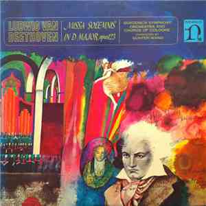 Ludwig Van Beethoven, Gürzenich Symphony Orchestra Of Cologne, Gürzenich Chorus Of Cologne, Günter Wand - Missa Solemnis In D Major, Opus 123