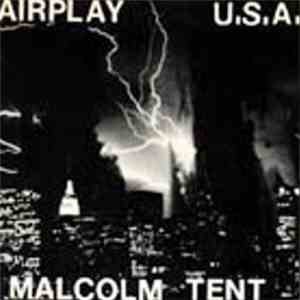 Malcolm Tent  - Airplay / U.S.A.