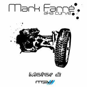 Mark Farré aka Curve  - Motor 2