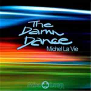 Michel La Vie - The Damn Dance