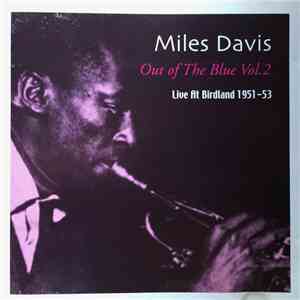 Miles Davis - Out Of The Blue Vol.2 - Live At Birdland 1951-53