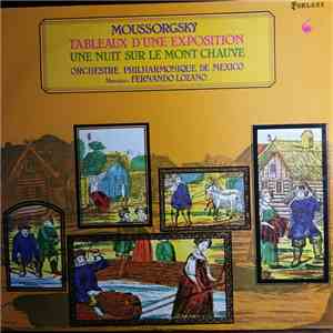 Moussorgsky, Orchestre Philharmonique De Mexico, Fernando Lozano - Tableaux D'Une Exposition / Une Nuit Sur Le Mont Chauve