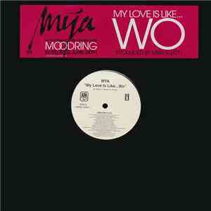 Mya - My Love Is Like... Wo